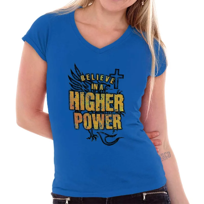 Believe In A Higher Power Junior Fit V-Neck T-Shirt