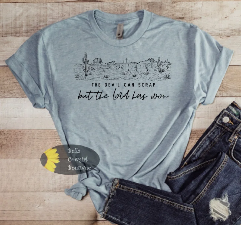 The Devil Can Scrap But The Lord Has Won Country Music T-Shirt