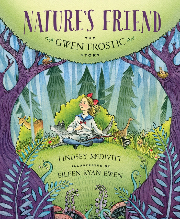 Nature's Friend: The Gwen Frostic Story Book