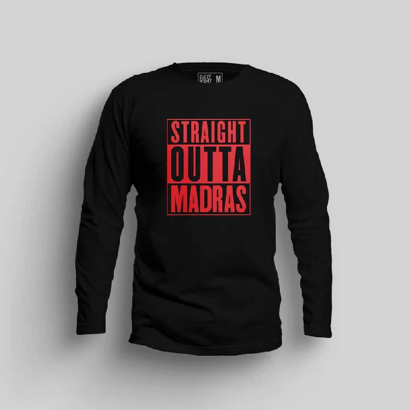 Straight Outta Madras Full Sleeve T-Shirt