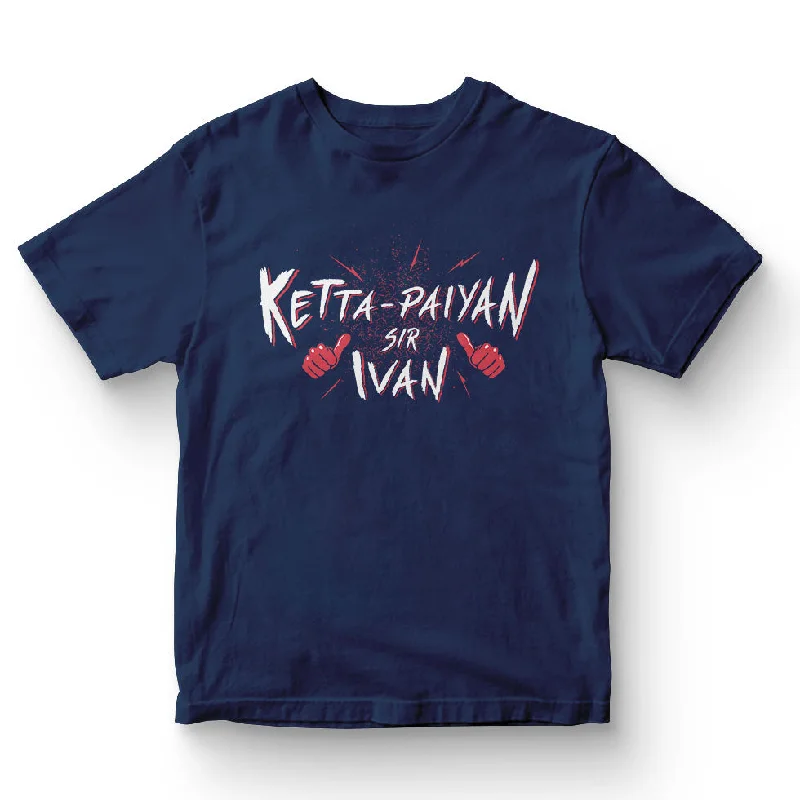 Ketta Paiyan Sir Ivan Kids T-Shirt